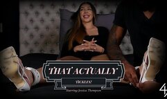 That Actually Tickles!