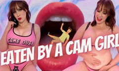Eaten By A Cam Girl
