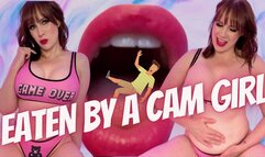 Eaten By A Cam Girl WMV