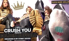 I will crush you under my golden Buffalo sneakers and my smelly socks! ( Private Giantess Fetish Video with Queen Marie Mueller ) - 640p wmv