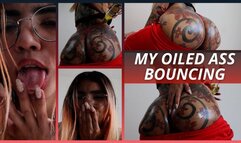 MY OILED ASS BOUNCING