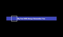 My Feet Will Always Remember You (1080p)