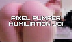 Sexualize My Pixels JOI Humiliation