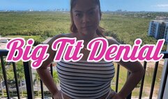 Big Tit Denial